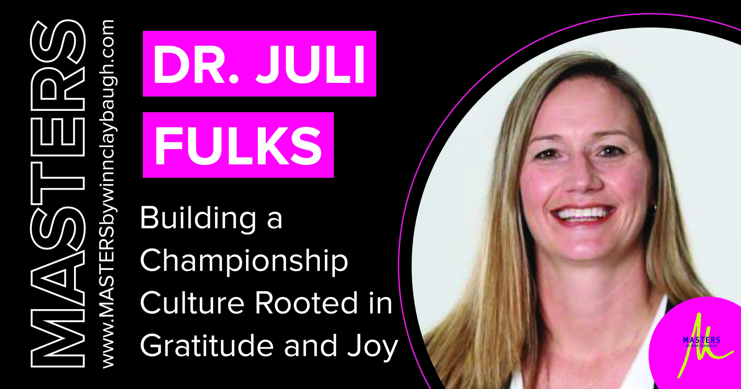 Dr. Juli Fulks Building a Championship Culture Rooted in Gratitude and