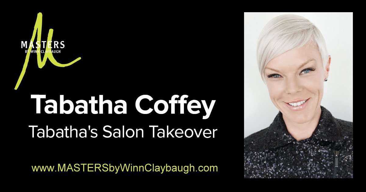 Tabatha Coffey Tabatha’s Salon Takeover MASTERS By Winn Claybaugh