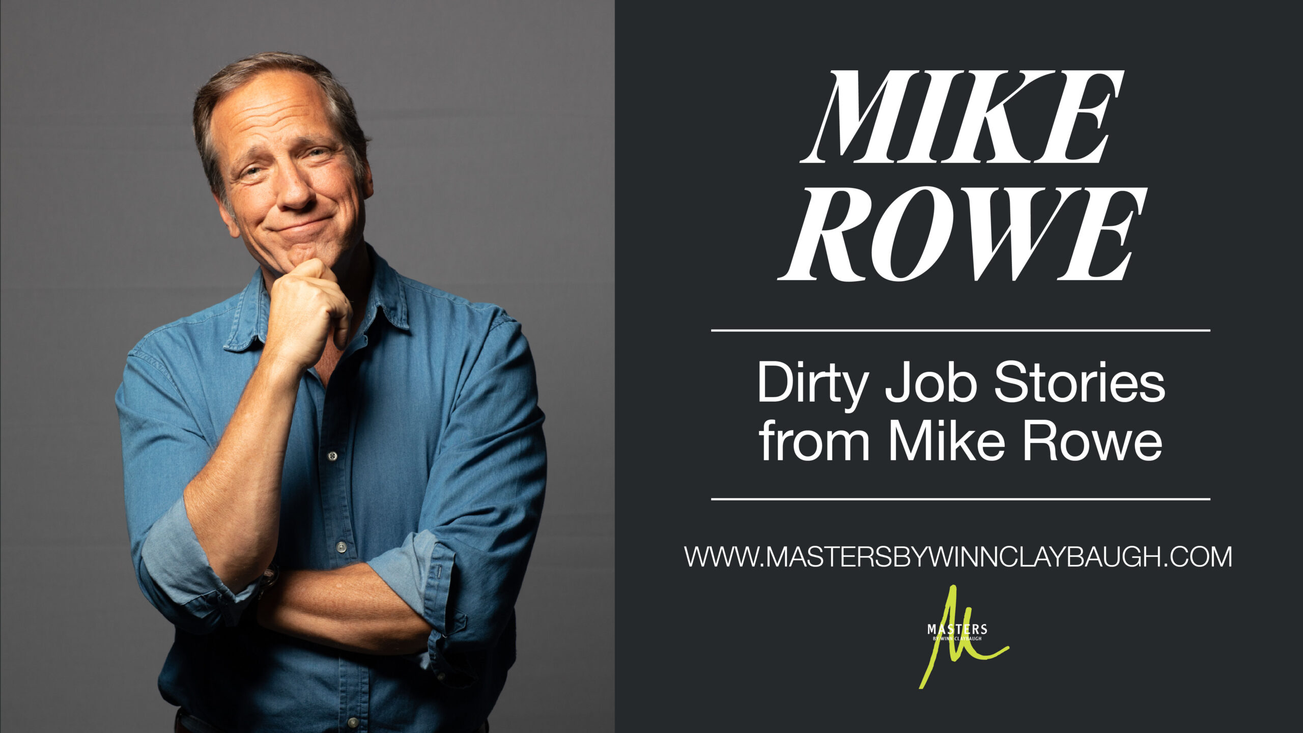 Mike Rowe: Dirty Job Stories from Mike Rowe - MASTERS By Winn